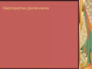 n phropathies glom rulaires