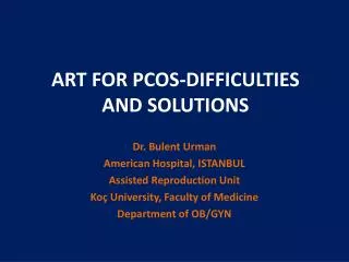 ART FOR PCOS-DIFFICULTIES AND SOLUTIONS