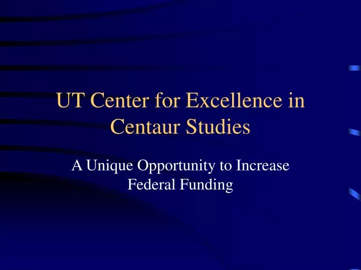ut center for excellence in centaur studies