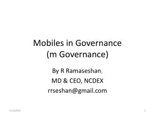 Mobiles in Governance (m Governance)