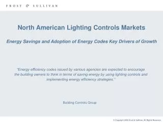 North American Lighting Controls Markets Energy Savings and Adoption of Energy Codes Key Drivers of Growth