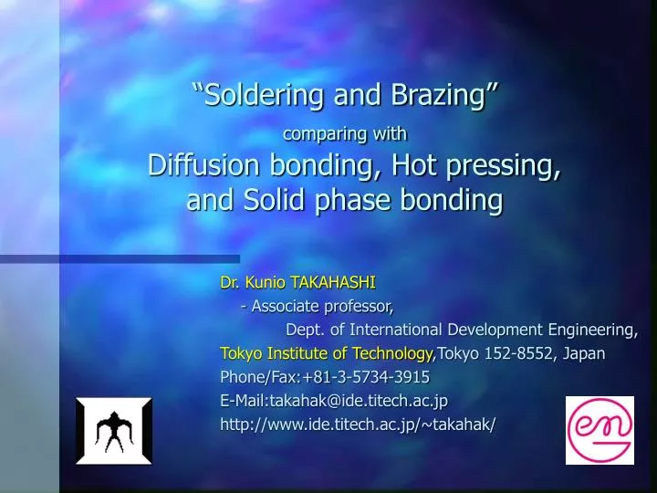 soldering and brazing comparing with diffusion bonding hot pressing and solid phase bonding
