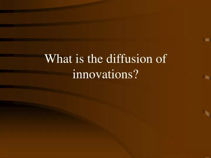 what is the diffusion of innovations