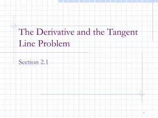 The Derivative and the Tangent Line Problem