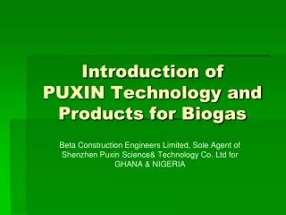 Introduction of PUXIN Technology and Products for Biogas