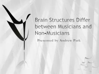 Brain Structures Differ between Musicians and Non-Musicians