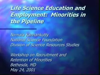 Life Science Education and Employment: Minorities in the Pipeline