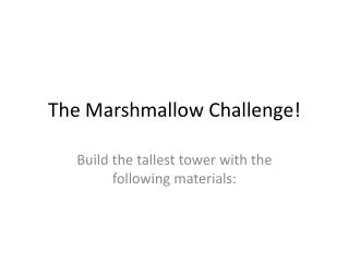 The Marshmallow Challenge!