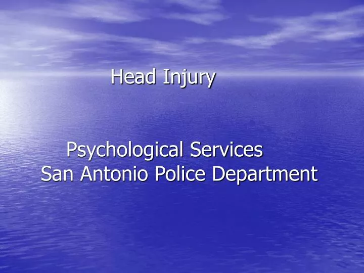 head injury psychological services san antonio police department