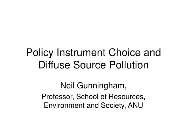 policy instrument choice and diffuse source pollution