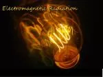 Electromagnetic Radiation - slide 1