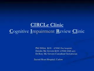 CIRCLe Clinic C ognitive I mpairment R eview Cl inic