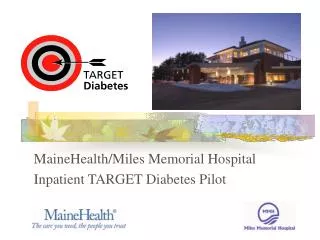 MaineHealth/Miles Memorial Hospital Inpatient TARGET Diabetes Pilot