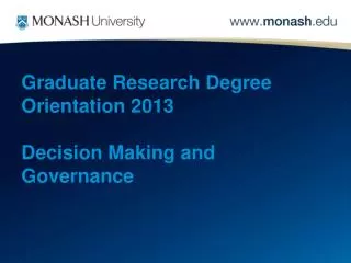 Graduate Research Degree Orientation 2013 Decision Making and Governance