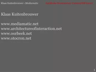 Klaas Kuitenbrouwer - Mediamatic AnyMedia Documentary Course@IDFA2007