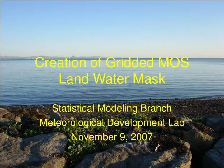 creation of gridded mos land water mask