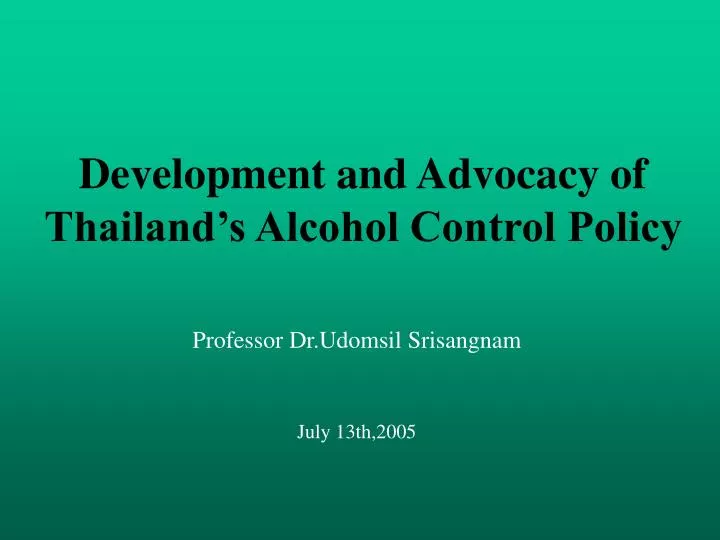 development and advocacy of thailand s alcohol control policy
