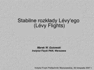 Stabilne rozkłady L évy'ego  (Lévy Flights)