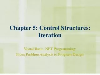 Chapter 5: Control Structures: Iteration