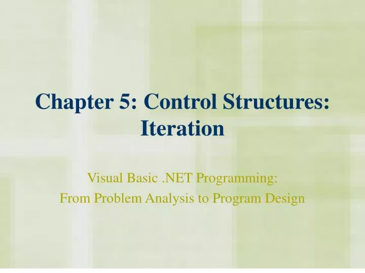 chapter 5 control structures iteration