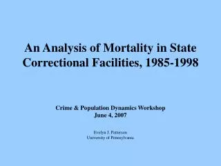 An Analysis of Mortality in State Correctional Facilities, 1985-1998