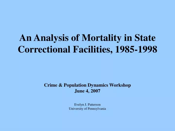 an analysis of mortality in state correctional facilities 1985 1998