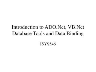 Introduction to ADO.Net, VB.Net Database Tools and Data Binding