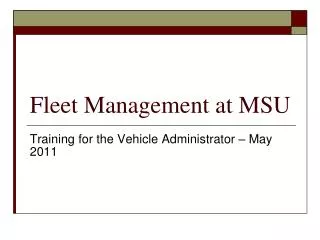 Fleet Management at MSU