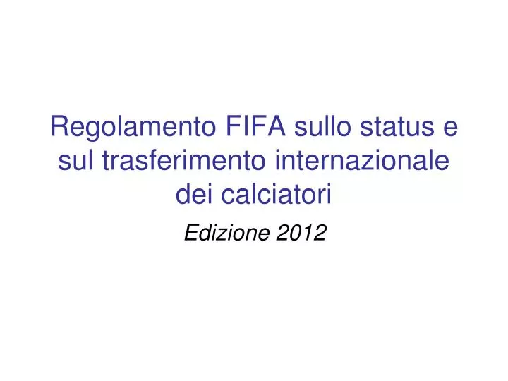 regolamento fifa sullo status e sul trasferimento internazionale dei calciatori