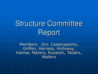 Structure Committee Report