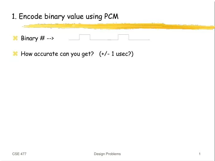 1 encode binary value using pcm