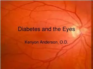 Diabetes and the Eyes