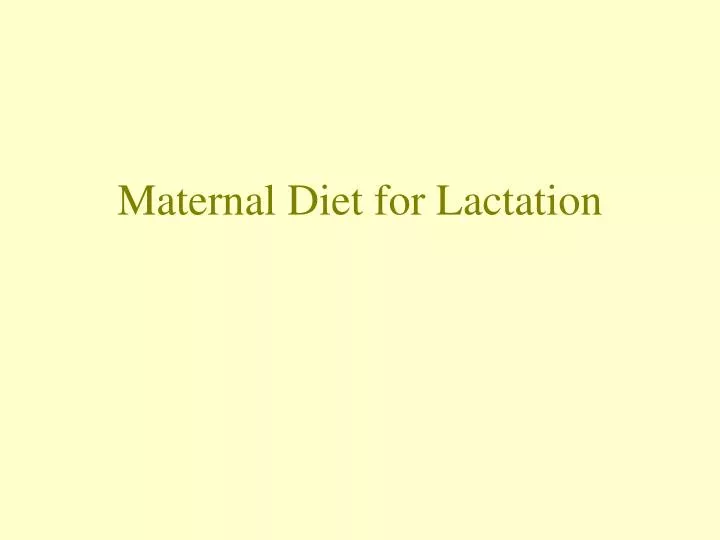 maternal diet for lactation