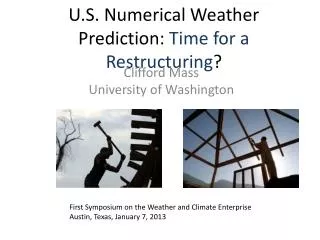 U.S. Numerical Weather Prediction: Time for a Restructuring ?