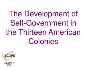 The Development of Self-Government in the Thirteen American Colonies