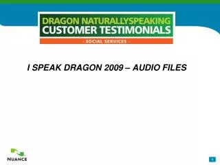 I SPEAK DRAGON 2009 – AUDIO FILES