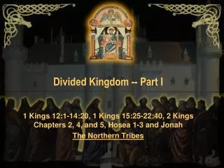 Divided Kingdom -- Part I