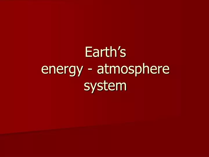 earth s energy atmosphere system