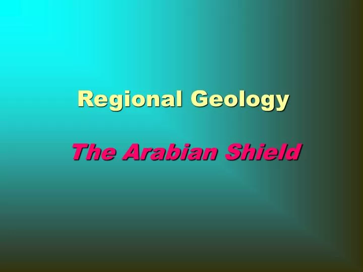 regional geology the arabian shield