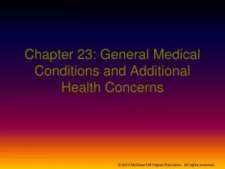 Chapter 23: General Medical Conditions and Additional Health Concerns