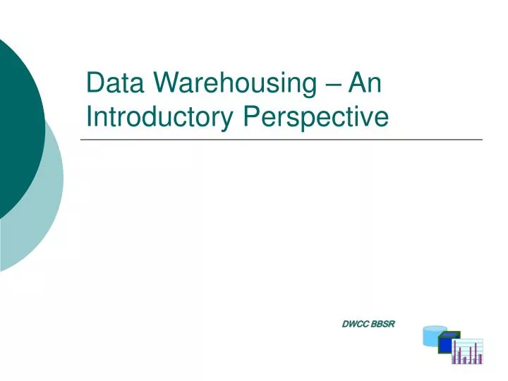 data warehousing an introductory perspective