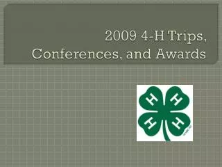 2009 4-H Trips, Conferences, and Awards