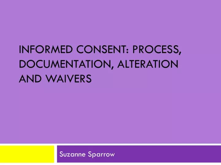 informed consent process documentation alteration and waivers
