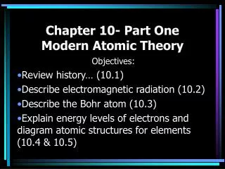 Chapter 10- Part One Modern Atomic Theory