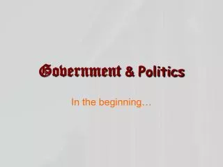 Government &amp; Politics