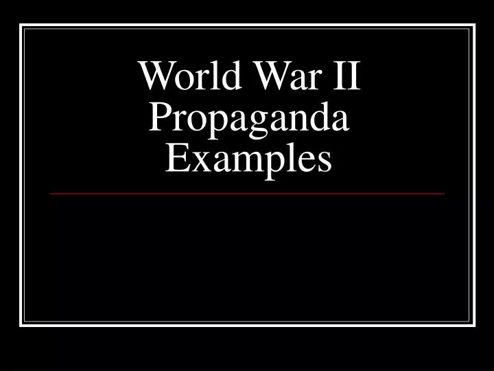 world war ii propaganda examples