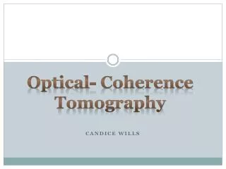 Optical- Coherence Tomography