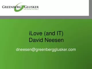 iLove (and IT) David Neesen
