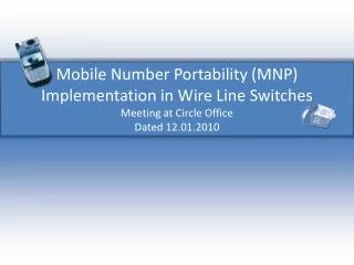 Mobile Number Portability (MNP) Implementation in Wire Line Switches Meeting at Circle Office Dated 12.01.2010