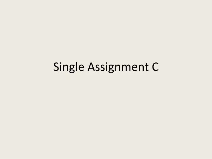 single assignment c